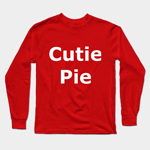 Cutie Pie Long Sleeve T-Shirt by Quarantique